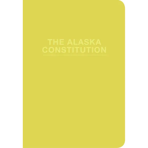 Alaska Constitution - Paperback