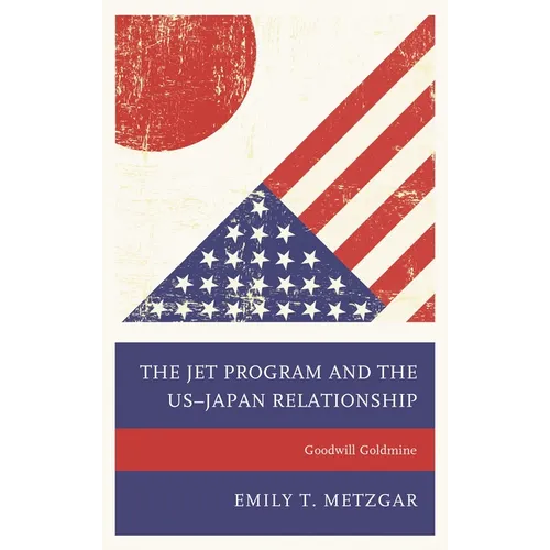 The Jet Program and the Us-Japan Relationship: Goodwill Goldmine