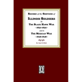 Record of the Services of Illinois Soldiers in The Black Hawk War, 1831-1832, and in The Mexican War, 1848-1888