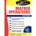 Schaum's Outline of Matrix Operations - Paperback