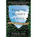 Excellence Without a Soul: Does Liberal Education Have a Future? - Paperback