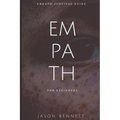 Empath: Empath for Beginners - Empath Survival Guide to Understanding your Emot - Paperback