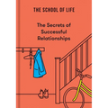 The Secrets of Successful Relationships - Hardcover