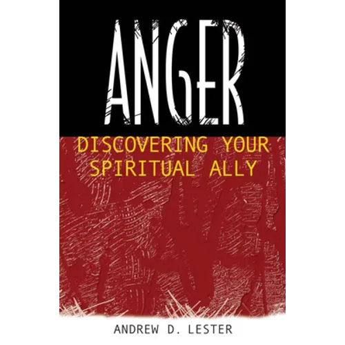 Anger: Discovering Your Spiritual Ally - Paperback