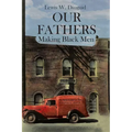 Our Fathers: Making Black Men