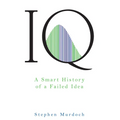 IQ: A Smart History of a Failed Idea - Paperback