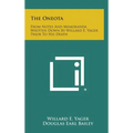 The Oneota: From Notes And Memoranda Written Down By Willard E. Yager Prior To His Death