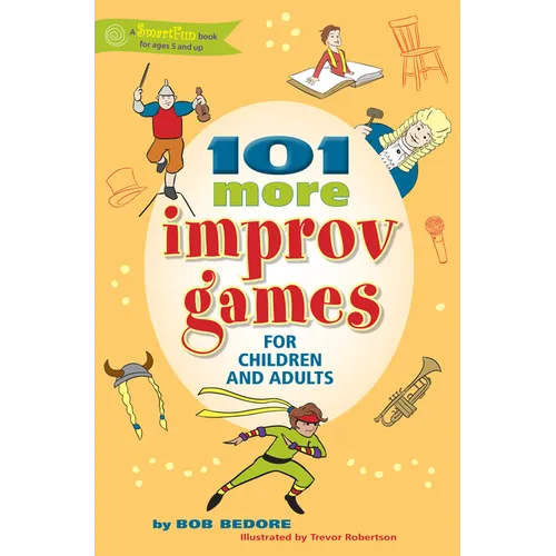 101 More Improv Games for Children and Adults - Paperback