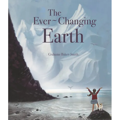 The Ever-Changing Earth - Hardcover