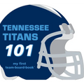Tennessee Titans 101-Board - Board Book
