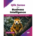 Qlik Sense for Business Intelligence: Leveraging Qlik Sense for advanced analytics (English Edition) - Paperback