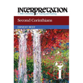 Second Corinthians: Interpretation: A Bible Commentary for Teaching and Preaching - Paperback