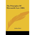 The Principles Of Mercantile Law (1884)
