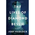 The Lives of Diamond Bessie - Paperback