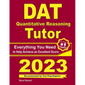 DAT Quantitative Reasoning Tutor: Everything You Need to Help Achieve an Excellent Score - Paperback