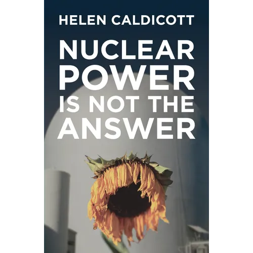 Nuclear Power Is Not the Answer - Paperback