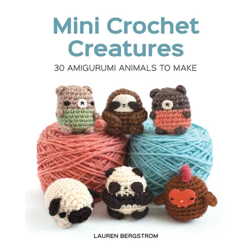 Mini Crochet Creatures: 30 Amigurumi Animals to Make - Paperback