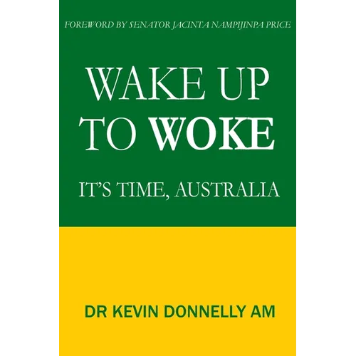 Wake Up To Woke: It's Time, Australia - Paperback