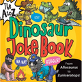 The A to Z Dinosaur Joke Book - Paperback