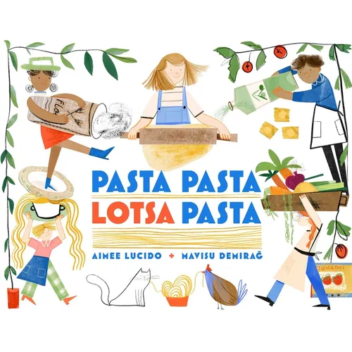Pasta Pasta Lotsa Pasta - Hardcover