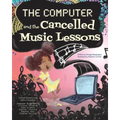 The Computer and the Cancelled Music Lessons: Data Science for Children - Paperback