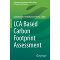 Lca Based Carbon Footprint Assessment - Paperback