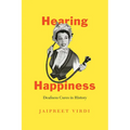 Hearing Happiness: Deafness Cures in History - Paperback