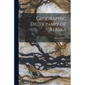 Geographic Dictionary of Alaska