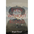 Even Without Blood: The remarkable story of an orphaned boy in WWII Java - Paperback