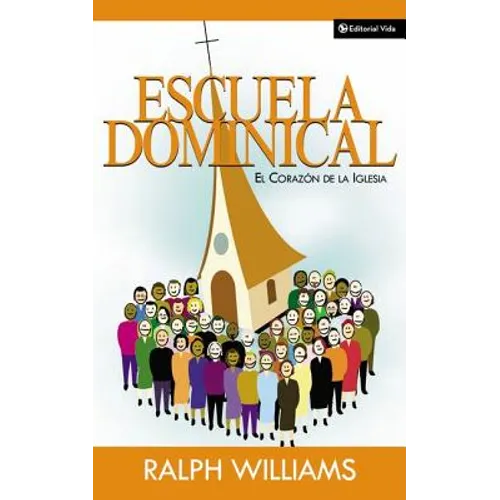 Escuela Dominical El Corazón de la Iglesia - Paperback