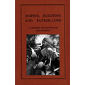 Sniping, Scouting and Patrolling: A Textbook for Instructors and Students 1940 - Paperback