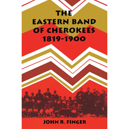 The Eastern Band of Cherokees: 1819-1900