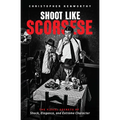 Shoot Like Scorsese: The Visual Secrets of Shock, Elegance, and Extreme Character - Paperback