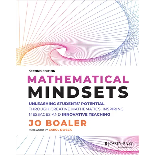 Mathematical Mindsets: Unleashing Students' Potential Through Creative Mathematics, Inspiring Messages and Innovative Teaching - Paperback