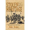 Stolen Heritage: A Mexican-American's Rediscovery of His Family's Lost Land Grant