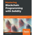 Mastering Blockchain Programming with Solidity - Paperback