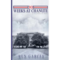 10 Weeks at Chanute: A Discovery in Ruins - Paperback