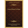From Wheat To Flour - Paperback