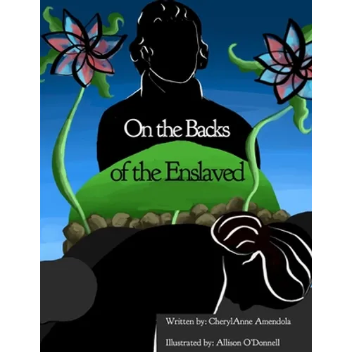 On the Backs of the Enslaved - Paperback