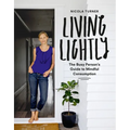 Living Lightly: The Busy Person's Guide to Mindful Consumption - Paperback