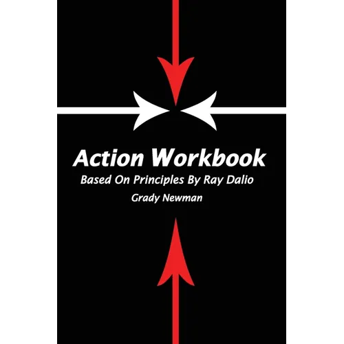 Action Workbook Based On Principles By Ray Dalio - Paperback
