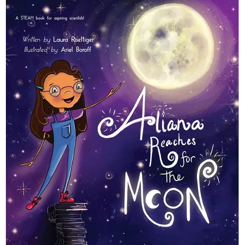 Aliana Reaches for the Moon - Hardcover