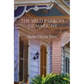 The Wild Parrots of Marigny - Paperback