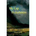 My Cap of Darkness - Paperback