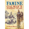 Famine: Galway's Darkest Years - Paperback