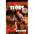 Pretentious Slobs - Paperback