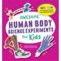 Awesome Human Body Science Experiments for Kids - Paperback