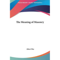 The Meaning of Masonry - Hardcover