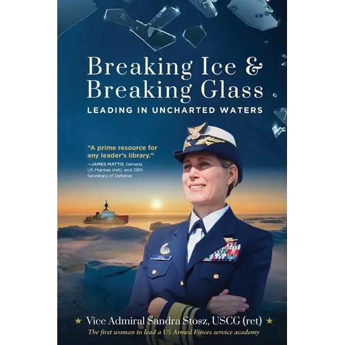 Breaking Ice and Breaking Glass: Leading in Uncharted Waters - Paperback