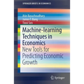 Machine-Learning Techniques in Economics: New Tools for Predicting Economic Growth - Paperback